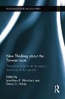 Leslie P. Gale Steffe, Jean-Marc F. Blanchard, Gale Jerry, Dennis V. Hickey, Steffe Leslie P. - New Thinking About the Taiwan Issue