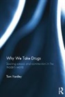 Tom Yardley, Yardley Tom - Why We Take Drugs