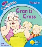 Julia Donaldson - Oxford Reading Tree Songbirds Phonics: Level 3: Gran Is Cross