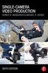 Phd Musburger, Robert B. Musburger, Robert B. Musburger PhD, Michael R Ogden, Michael R. Ogden - Single-Camera Video Production