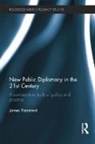 James Pamment, James (Lund University Pamment, Pamment James - New Public Diplomacy in the 21st Century