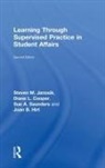 Diane Cooper, Joan Hirt, Hirt Joan, Steven Janosik, Steven Cooper Janosik, Sue Saunders... - Learning Through Supervised Practice in Student Affairs