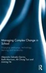 Alejandro Salcedo Garcia, Alejandro Salcedo Morrison Garcia, Garcia Alejandro Salcedo, Jinming He, He Jinming, Keith Morrison... - Managing Complex Change in School