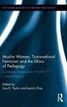 Lisa K. Zine Taylor, Lisa K. Taylor, Taylor Lisa K., Jasmin Zine, Zine Jasmin - Muslim Women, Transnational Feminism and the Ethics of Pedagogy