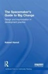 Nabeel Hamdi, Hamdi Nabeel - Spacemaker''s Guide to Big Change