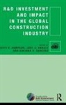 Keith Kraatz Hampson, Keith Hampson, Hampson Keith, Judy A. Kraatz, Kraatz Judy A., Adriana X. Sanchez... - R&d Investment and Impact in the Global Construction Industry