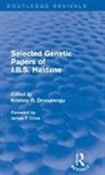 Krishna R. Dronamraju, Krishna R. Dronamraju, Krishna R. onamraju - Selected Genetic Papers of J.b.s. Haldane (Routledge Revivals)