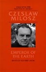 Czeslaw Milosz, Milosz Czeslaw - Emperor of the Earth