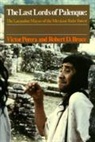 Robert D. Bruce, Bruce Robert D., Victor Perera, Victor Bruce Perera, Perera Victor - Last Lords of Palenque