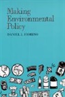 Daniel J. Fiorino, Fiorino Daniel J. - Making Environmental Policy