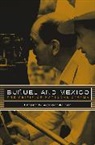 Ernesto R. Acevedo-Munoz, Ernesto R. Acevedo-Muñoz - Bunuel and Mexico