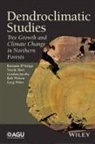 Rosanne D'Arrigo, Rosanne Davi D''arrigo, Nicole Davi, Gordon Jacoby, Greg Wiles, Rob Wilson - Dendroclimatic Studies