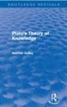 Norman Gulley, Gulley Norman - Plato''s Theory of Knowledge (Routledge Revivals)