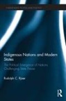 Rudolph C Ryser, Rudolph C. Ryser, Rudolph C. (Capella University Ryser, Ryser Rudolph C. - Indigenous Nations and Modern States