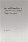Auli Ek, Ek Auli - Race and Masculinity in Contemporary American Prison Novels