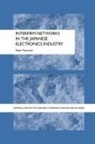 Ralph Paprzycki, Ralph (University of Tokyo Paprzycki - Interfirm Networks in the Japanese Electronics Industry