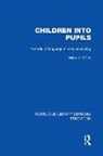 Mary Willes, Willes Mary - Children Into Pupils (Rle Edu I)