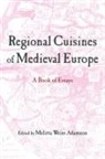 Melitta Weiss Adamson, Melitta Weiss Adamson, Adamson Melitta Weiss - Regional Cuisines of Medieval Europe