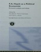 Thierry Birner Aimar, Aimar Thierry, Jack Birner, Pierre Garrouste, Garrouste Pierre, Thierry Aimar - F.a. Hayek As a Political Economist