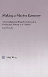 Ning Wang, Ning (Professor Wang, Wang Ning - Making a Market Economy