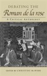 Christine McWebb, Christine McWebb, McWebb Christine - Debating the Roman De La Rose