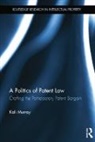 Kali Murray, Murray Kali - Politics of Patent Law