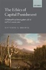 Matthew (Professor of Legal &amp; Political Ph Kramer, Matthew H. Kramer, Kramer Matthew - Ethics of Capital Punishment