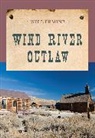 Will Ermine, Ermine Will - Wind River Outlaw