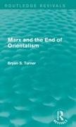 Bryan Turner, Bryan (City University of New York Turner,  Turner Bryan - Marx and the End of Orientalism (Routledge Revivals)
