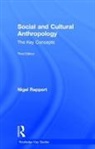 Nigel Rapport - Social and Cultural Anthropology: The Key Concepts