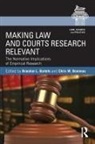 Brandon L. Bonneau Bartels, Brandon L. Bartels, Chris W. Bonneau, Bonneau Chris W. - Making Law and Courts Research Relevant
