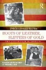 Madeline D Davis, Madeline D. Davis, Elizabeth Lapovsky Kennedy, Elizabeth Lapovsky (University of Arizona Kennedy, Elizabeth Lapovsky Davis Kennedy - Boots of Leather, Slippers of Gold