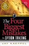 Jay Kaeppel, Jay (Director of Research Kaeppel, Kaeppel Jay - Four Biggest Mistakes in Option Trading