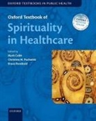 Mark (Clinical Director and Senior Chaplain Cobb, Mark Cobb, Mark (Clinical Director and Senior Chaplain Cobb, Cobb Mark, Christina Puchalski, Christina (Professor of Medicine and Health Sciences Puchalski... - Oxford Textbook of Spirituality in Healthcare