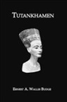 Budge, Ernest A. Wallis Budge - Tutankhamen