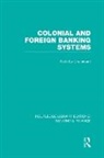 Keith Le Cheminant, Le Cheminant Keith - Colonial and Foreign Banking Systems (Rle Banking & Finance)