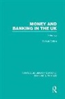 Michael Collins - Money and Banking in the Uk (Rle: Banking & Finance)