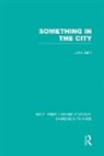 John Benn - Something in the City (Rle Banking & Finance)