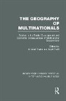 Michael Thrift Taylor, Michael Taylor, Taylor Michael, Nigel Thrift - Geography of Multinationals (Rle International Business)