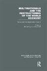 Michael Thrift Taylor, Michael Taylor, Nigel Thrift - Multinationals Restructuring of World Economy Rle International