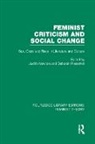 Deborah Newton Rosenfelt, Judith Newton, Deborah Rosenfelt, Rosenfelt Deborah - Feminist Criticism and Social Change (Rle Feminist Theory)