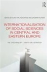 Ilona Palne (University of Pecs Kovacs, Ilona Pálné Kovács, Dagmar Kutsar, Kutsar Dagmar - Internationalisation of Social Sciences in Central and Eastern Europe