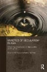 Nils Ole Van Beek Bubandt, Nils Ole Bubandt, Bubandt Nils Ole, Martijn van Beek - Varieties of Secularism in Asia