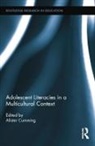 Alister Cumming, Alister Cumming, Cumming Alister - Adolescent Literacies in a Multicultural Context