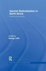 George Joffe, George Joffe, Joffe George - Islamist Radicalisation in North Africa