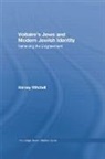 Harvey Mitchell, Harvey (University of British Columbia Mitchell - Voltaire''s Jews and Modern Jewish Identity