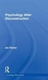Ian Parker, Ian (University of Manchester Parker - Psychology After Deconstruction