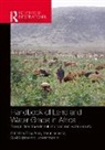 John Anthony Allan, John Anthony (King''''s College London Allan, Allan John Anthony, Martin Keulertz, Keulertz Martin, Suvi Sojamo... - Handbook of Land and Water Grabs in Africa