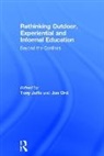 Tony (University of Bedfordshire Jeffs, Tony Jeffs, Jeffs Tony, Jon Ord, Ord Jon - Rethinking Outdoor, Experiential and Informal Education