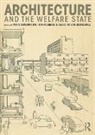 Mark Avermaete Swenarton, Tom Avermaete, Avermaete Tom, Mark Swenarton, Swenarton Mark, Dirk van den Heuvel - Architecture and the Welfare State